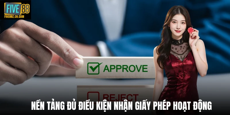 Nền tảng đủ điều kiện nhận giấy phép hoạt động