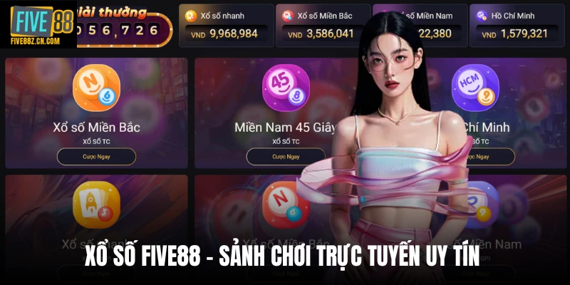 Xổ số FIVE88 - Sảnh chơi trực tuyến uy tín